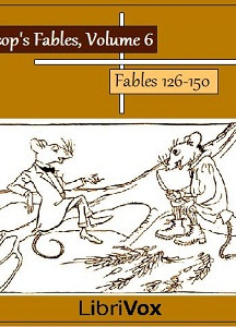 Aesop's Fables, Volume 06 (Fables 126-150)
