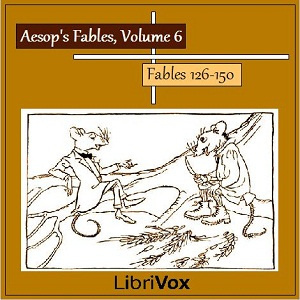 Aesop's Fables, Volume 06 (Fables 126-150)