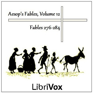 Aesop's Fables, Volume 12 (Fables 276-284)