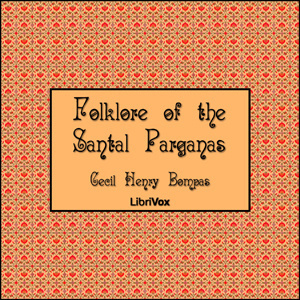 Folklore of the Santal Parganas, Vol. 1