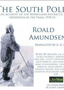 South Pole; an account of the Norwegian Antarctic expedition in the Fram, 1910-12