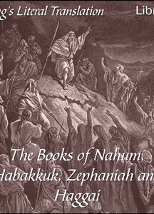 Bible (YLT) 34-37: Nahum, Habakkuk, Zephaniah and Haggai