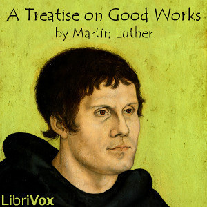 Treatise on Good Works