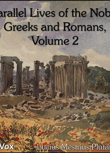 Parallel Lives of the Noble Greeks and Romans Vol. 2