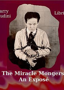 Miracle Mongers, an Exposé