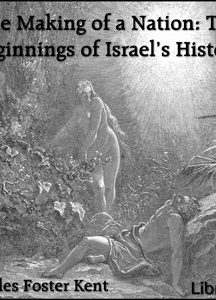 Making of a Nation: The Beginnings of Israel's History