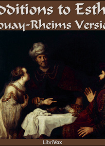 Bible (DRV) Apocrypha/Deuterocanon: Additions to Esther