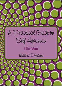 Practical Guide to Self-Hypnosis