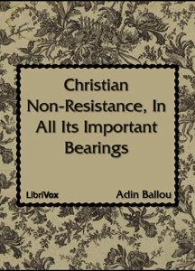 Christian Non-Resistance, In All Its Important Bearings
