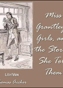 Miss Grantley's Girls, and the Stories She Told Them