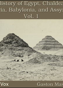 History Of Egypt, Chaldea, Syria, Babylonia, and Assyria, Vol. 1
