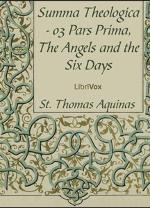 Summa Theologica - 03 Pars Prima, Angels and the Six Days