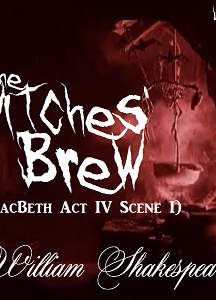 Witches' Brew (MacBeth Act IV Scene I)