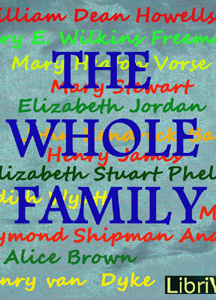 Whole Family: a Novel by Twelve Authors