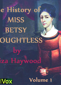 History of Miss Betsy Thoughtless, Vol. 1