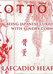 Kottō : being Japanese curios, with sundry cobwebs