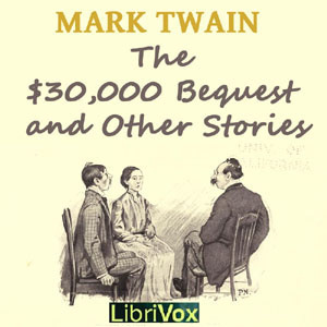 $30,000 Bequest and Other Stories (Version 2)