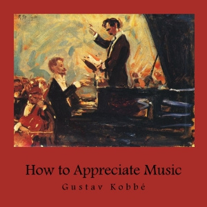 How to Appreciate Music