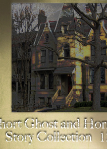 Short Ghost and Horror Collection 013