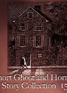 Short Ghost and Horror Collection 015