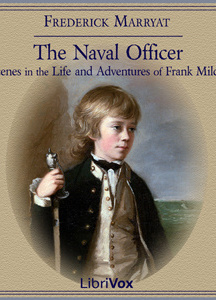 Naval Officer, or Scenes in the Life and Adventures of Frank Mildmay