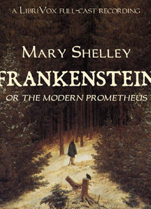 Frankenstein, or The Modern Prometheus (version 2 dramatic reading)