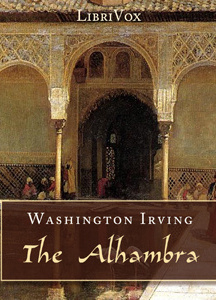 Alhambra: A Series Of Tales And Sketches Of The Moors And Spaniards