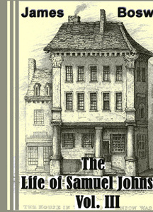 Life of Samuel Johnson, Vol. III