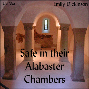 Safe in their Alabaster Chambers