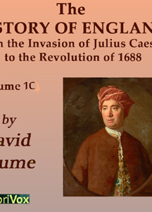 History of England from the Invasion of Julius Caesar to the Revolution of 1688, Volume 1C