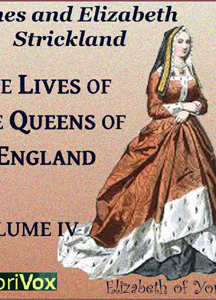 Lives of the Queens of England Volume 4