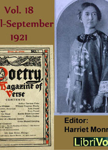 Poetry: A Magazine of Verse, Vol 18, April-September 1921