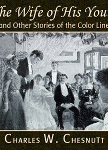 Wife of His Youth and Other Stories of the Color Line