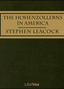 Hohenzollerns in America With the Bolsheviks in Berlin and Other Impossibilities
