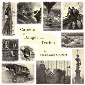 Careers of Danger and Daring
