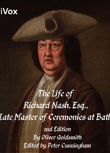 Life of Richard Nash, Esq., Late Master of the Ceremonies at Bath