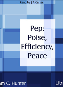 Pep: Poise, Efficiency, Peace