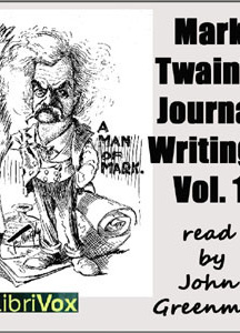 Mark Twain's Journal Writings, Volume 1