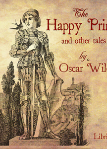 Happy Prince and Other Tales (version 4 dramatic reading)