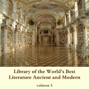 Library of the World's Best Literature, Ancient and Modern, volume 5