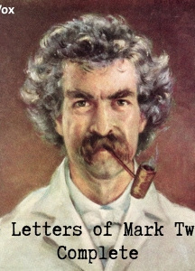 Letters of Mark Twain, Complete