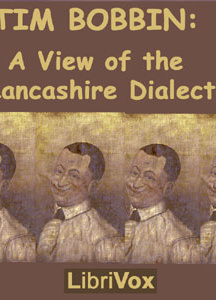 Tim Bobbin: A View of the Lancashire Dialect