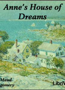 Anne's House of Dreams (version 3) (dramatic reading)