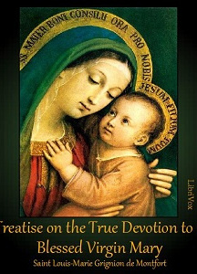Treatise on the True Devotion to the Blessed Virgin