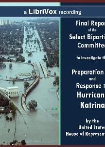 Failure of Initiative: Final Report of the Select Bipartisan Committee to Investigate the Preparation for and Response to Hurricane Katrina