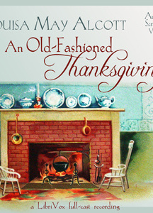 Old-Fashioned Thanksgiving (Dramatic Reading)