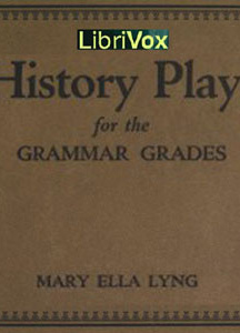History Plays for the Grammar Grades