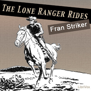 Lone Ranger Rides
