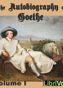 Autobiography of Goethe Volume 1
