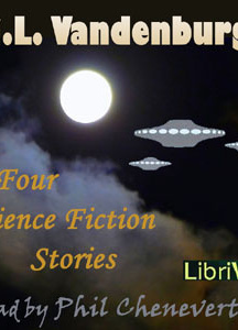 Four Science Fiction Stories by G.L.Vandenburg